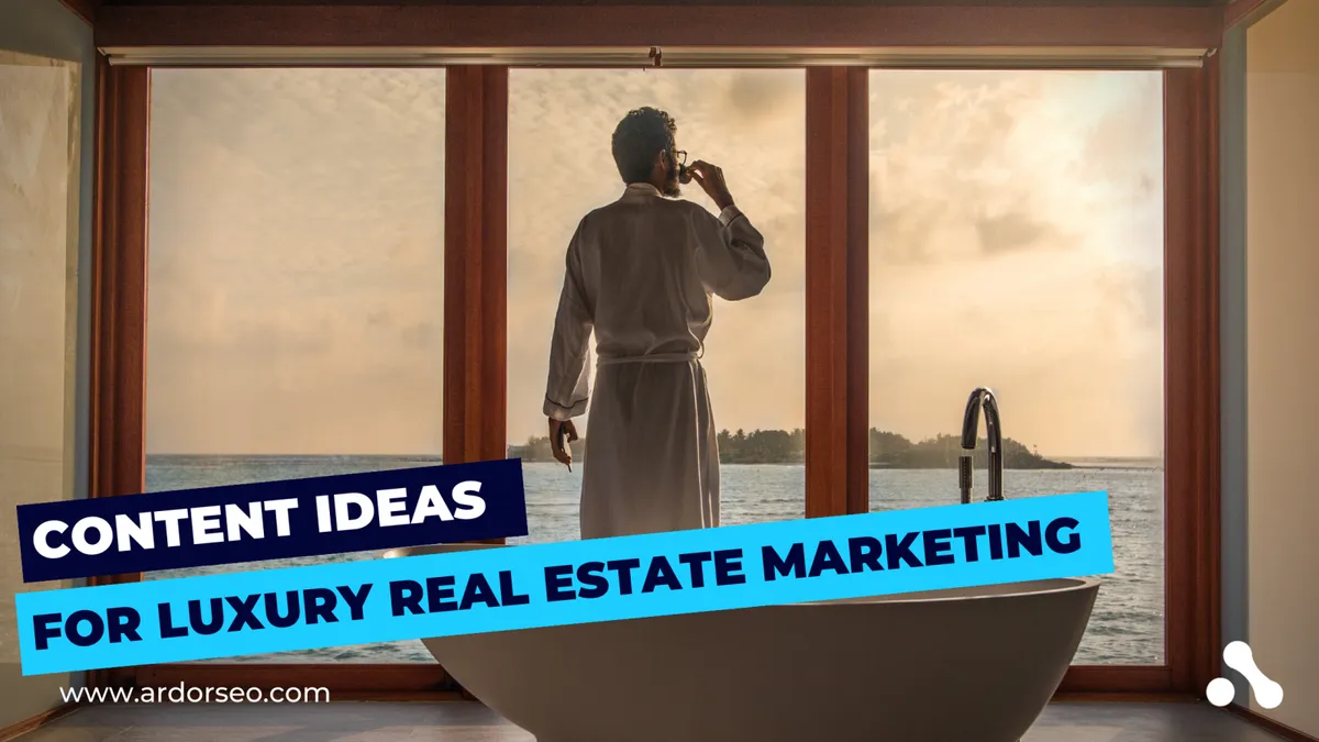 Marketing luxury real estate needs luxurious content