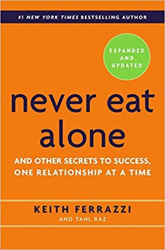 Never Eat Alone by Keith Ferrazzi book cover