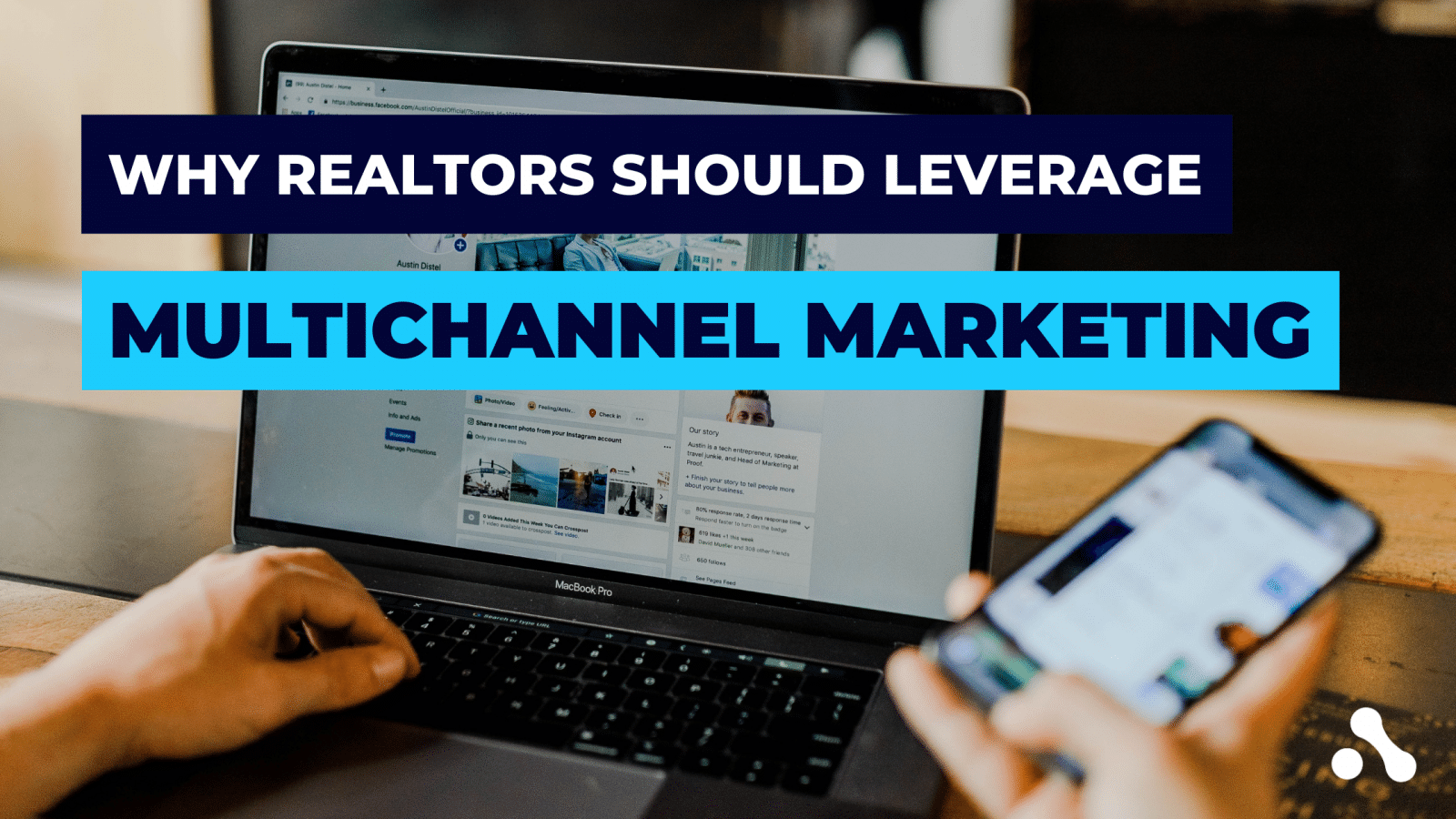 Realtors can leverage multichannel marketing to multiply lead generation and ROI